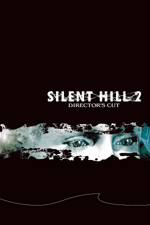 Silent Hill 2: Director’s Cut