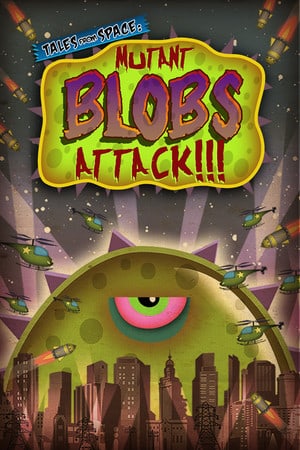 Tales from Space: Mutant Blobs Attack!