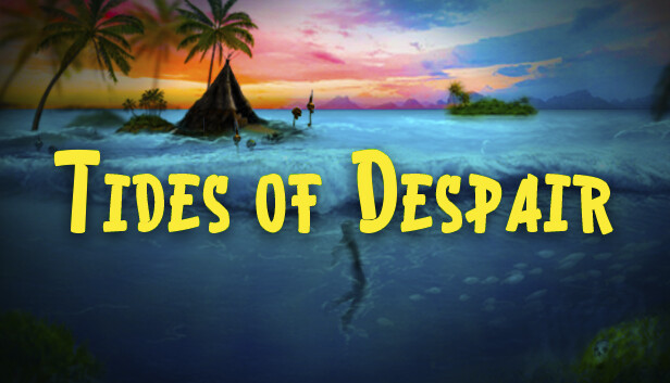 Tides of Despair