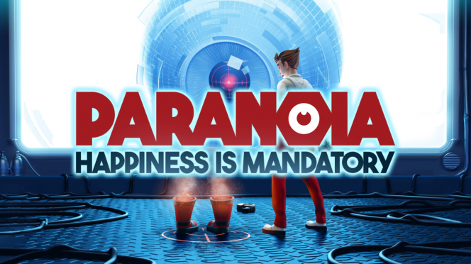 Paranoia: Happiness is Mandatory