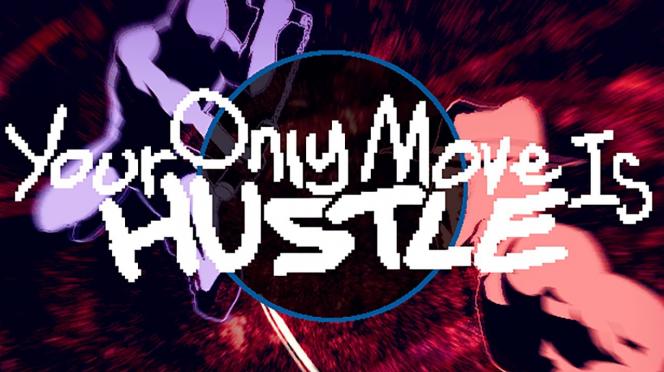 Your Only Move Is HUSTLE
