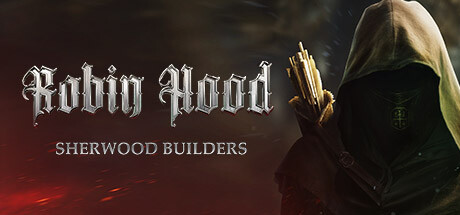 Robin Hood — Sherwood Builders