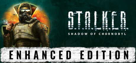 S.T.A.L.K.E.R.: Shadow of Chornobyl — Enhanced Edition