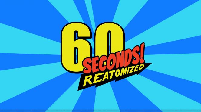 60 Seconds! Reatomized